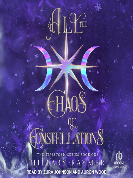 Title details for All the Chaos of Constellations by Hillary Raymer - Wait list